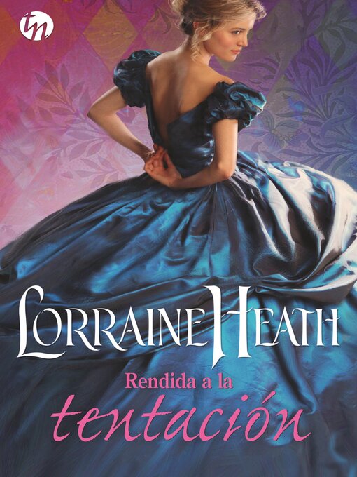 Title details for Rendida a la tentación by Lorraine Heath - Available